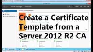 Create A Certificate Template From A Server 2012 R2 Certificate Authority within Certificate Authority Templates
