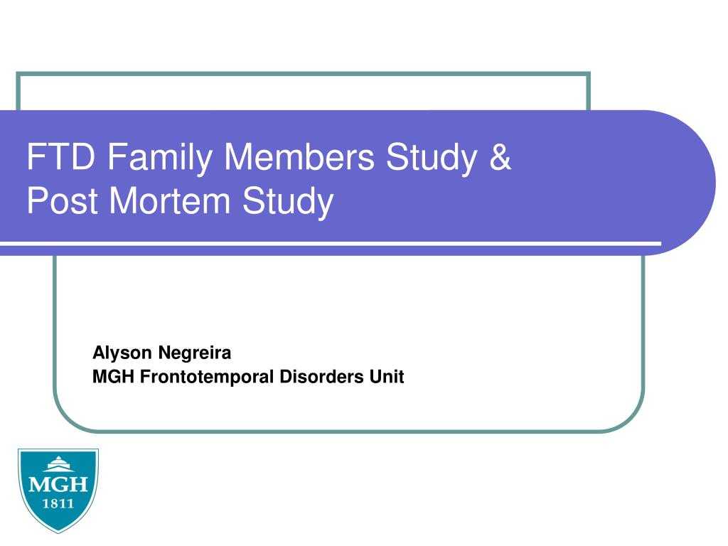 Ppt – Ftd Family Members Study & Post Mortem Study For Post Mortem Template Powerpoint